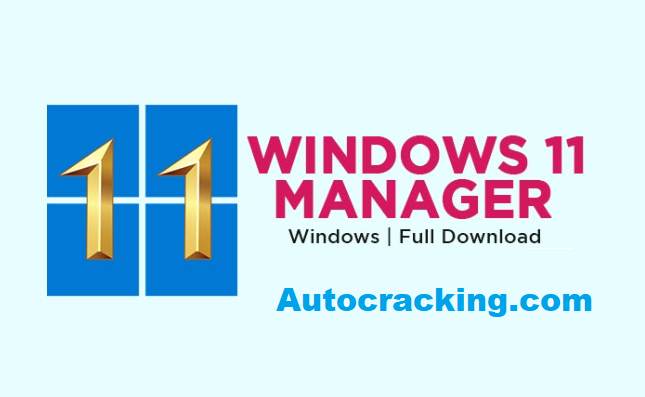 Windows 11 manager Crack