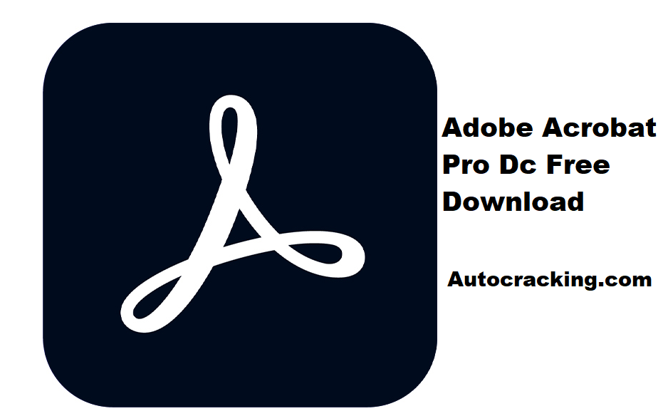 Adobe Acrobat Pro Dc Free Download